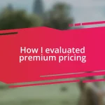 How I evaluated premium pricing