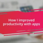 How I improved productivity with apps