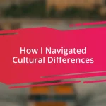 How I Navigated Cultural Differences