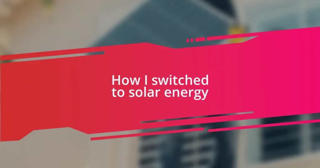 How I switched to solar energy