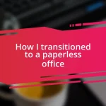 How I transitioned to a paperless office