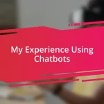 My Experience Using Chatbots