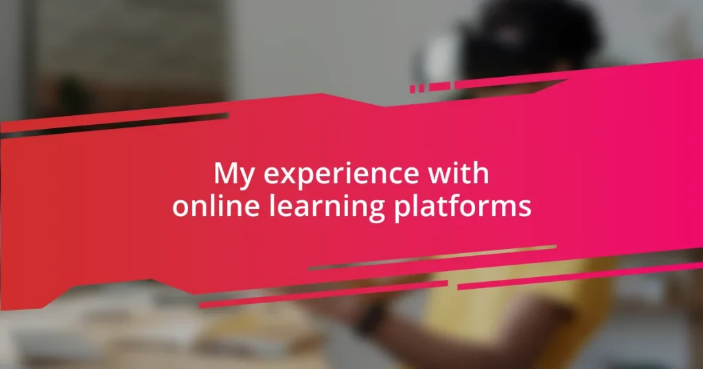 My experience with online learning platforms