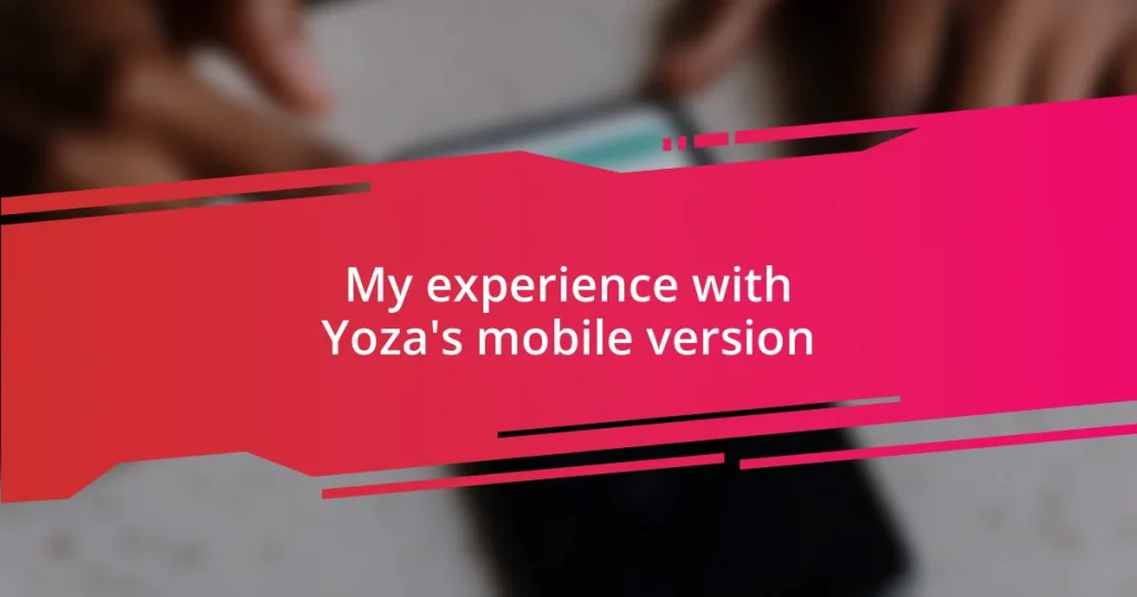 My experience with Yoza’s mobile version