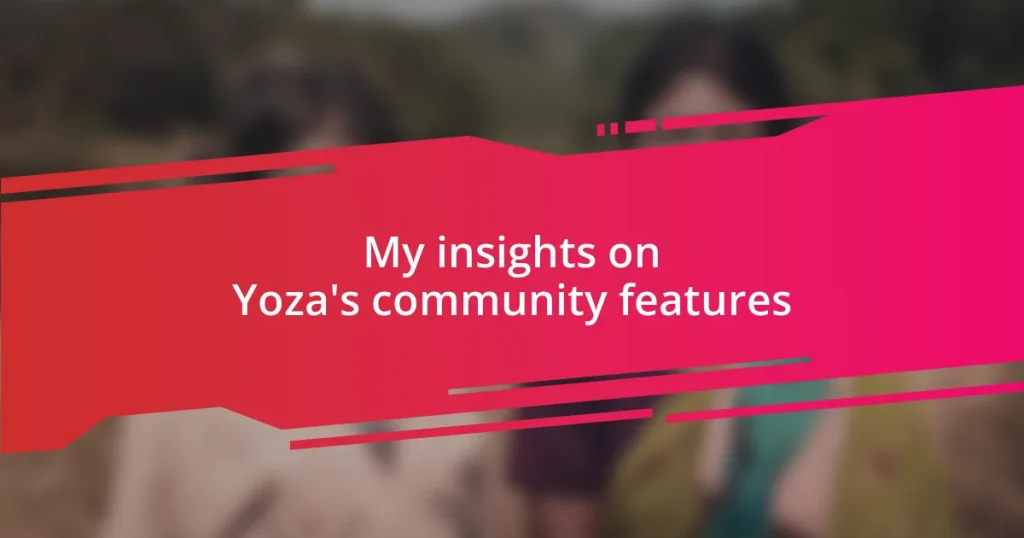 My insights on Yoza’s community features