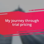 My journey through trial pricing