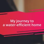 My journey to a water-efficient home