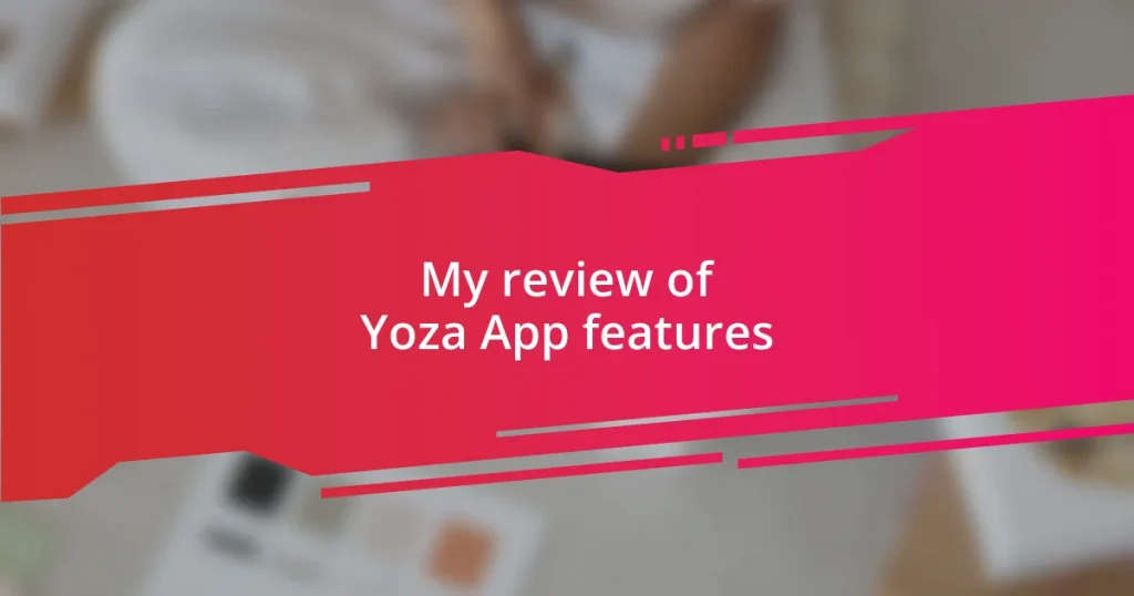 My review of Yoza App features