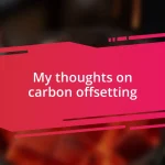 My thoughts on carbon offsetting