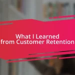 What I Learned from Customer Retention