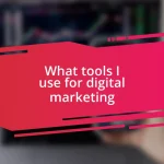 What tools I use for digital marketing