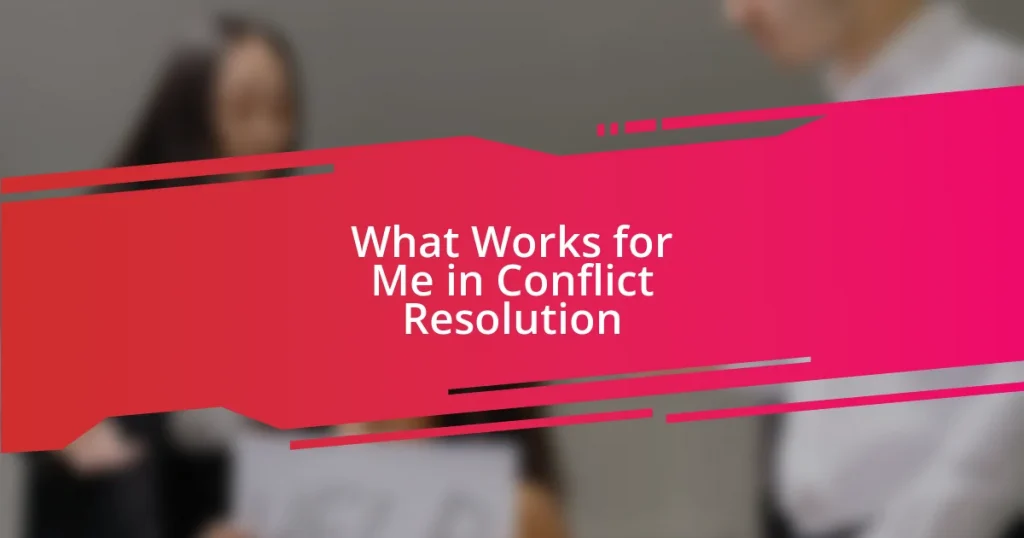 What Works for Me in Conflict Resolution