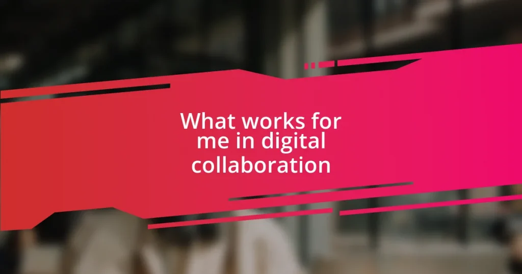 What works for me in digital collaboration