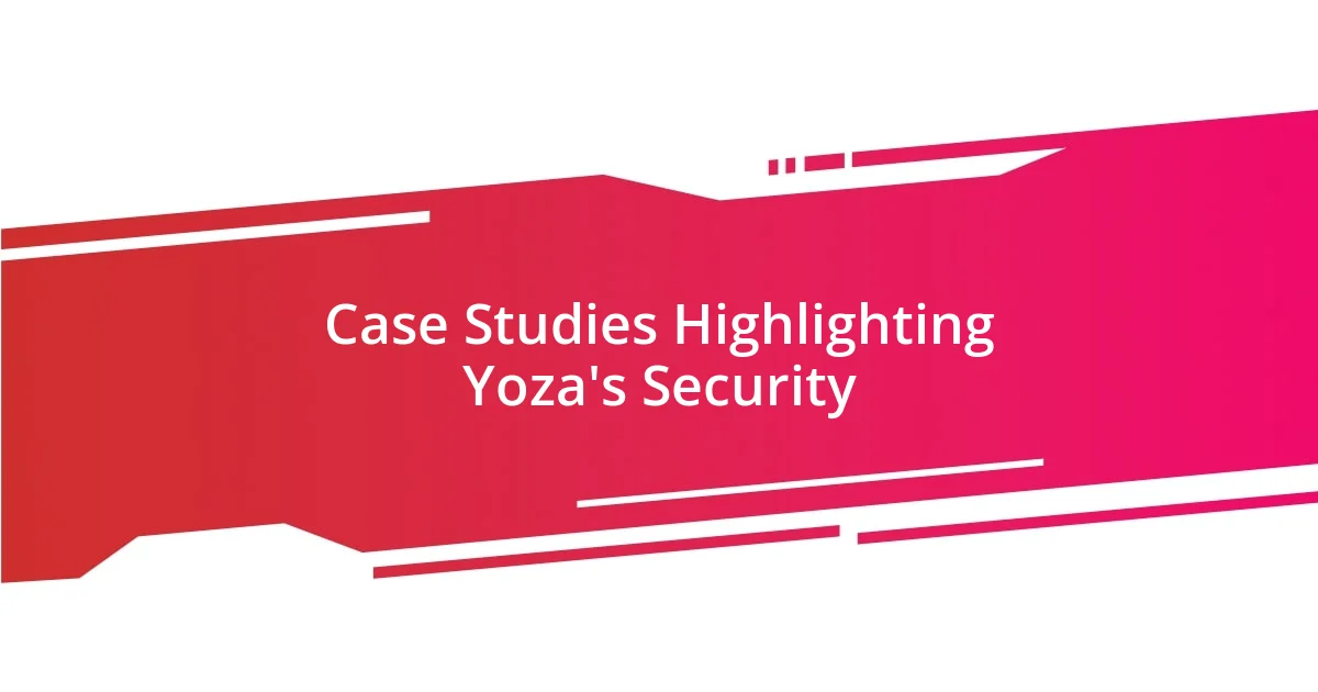 Case Studies Highlighting Yoza